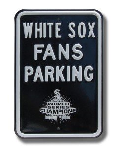 Chicago White Sox 2005 World Series Parking Sign