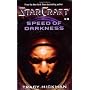 Starcraft #3: Speed of Darkness by Tracy Hickman