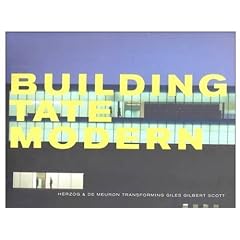 Building Tate Modern: Herzog and De Meuron with Giles Gilbert Scott