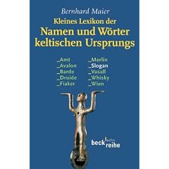 Kleines Lexikon der Namen und W�rter keltischen Ursprungs
