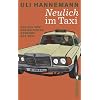 Neulich im Taxi: Notizen vom zweit�ltesten Gewerbe der Welt