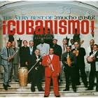 The Very Best of Cubanismo - Mucho Gusto! by Cubanismo
