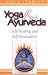 Yoga & Ayurveda: Self-Healing and Self-Realization