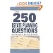 The 250 Estate Planning Questions Everyone Should Ask