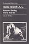 Home Front U.S.A.: America During World War II (American History Series)