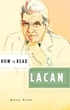 How to Read Lacan (How to Read)