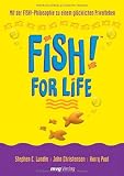 Produkt-Bild: FISH! for Life. Mit der FISH!-Philosophie zu einem gl&uuml;cklichen Privatleben