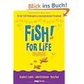 FISH! for Life. Mit der FISH!-Philosophie zu einem gl�cklichen Privatleben
