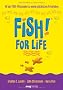 FISH! for Life. Mit der FISH!-Philosophie zu einem gl�cklichen Privatleben