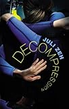 Decompression : a novel