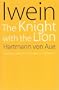 Iwein: The Knight with the Lion
