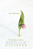  : The Rookie's Guide to Bipolar Disorder