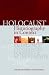 Holocaust Historiography: Emergence, Challenges, Polemics, and Achievements Holocaust Historiography: Emergence, Challenges, Polemics, and Achievements