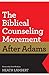 The Biblical Counseling Movement after Adams