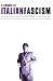 A Primer of Italian Fascism (European Horizons Series)