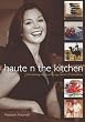 Haute N the Kitchen: Entertaining inspired by my travels & traditions