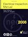 Electrical Inspection Manual with Checklists, 2008 Edition