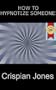 How To Hypnotize Someone