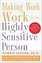 Making Work Work for the Highly Sensitive Person