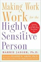 Making Work Work for the Highly Sensitive Person