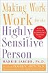Making Work Work for the Highly Sensitive Person