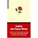 Endlich mit Frauen flirten: Wie Sie lernen, Schüchternheit und Angst vor dem Flirten mit einfachen Übungen erfolgreich selbst zu überwinden