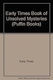 The Early Times book of unsolved mysteries