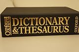 The Oxford dictionary and thesaurus