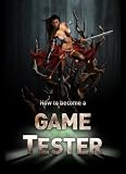 How to Become a Game Tester