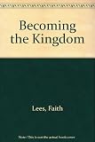 Becoming the kingdom