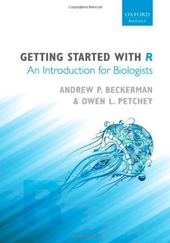 Getting Started with R: An introduction for biologists by Andrew P. Beckerman (24-May-2012) Paperback