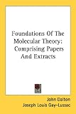 Foundations of the Molecular Theory: Comprising Papers and Extracts