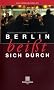 Berlin bei�t sich durch. Kulinarische Kuriosit�ten in der Hauptstadt