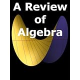 A Review of Algebra ~ ROMEYN HENRY RIVENBURG