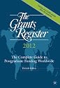 The Grants Register 2012: The Complete Guide to Postgraduate Funding Worldwide