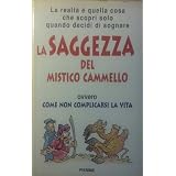 La saggezza del mistico cammellodi F. Ometto