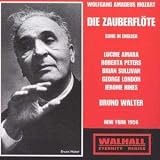 Mozart: Die Zauberflote (The Magic Flute); Sung in English; [New York -- March 3, 1956; Lucine Amara, Roberta Peters, Brian Sullivan, Theodore Uppman, George London, Jerome Hines, Laurel Hurley; Bruno Walter]
