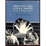 First You Take a Pick & Shovel: The Story of the Mason Companies