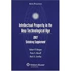 Intellectual Property in the New Technological Age: 2007 Statutory (Statutory Supplement) by  Robert P. Merges, Peter S. Menell, and Mark A. Lemley