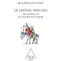 Le cerveau magicien : De la r�alit� au plaisir psychique