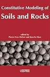 Constitutive Modeling of Soils and Rocks