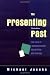 The Presenting Past