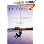 Fresh Faith: What Happens When Real Faith Ignites God's People