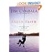 Fresh Faith: What Happens When Real Faith Ignites God's People