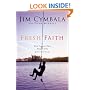 Fresh Faith: What Happens When Real Faith Ignites God's People