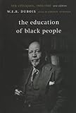 The education of black people : ten critiques, 1906-1960