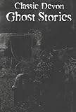 Classic Devon ghost stories