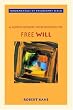A Contemporary Introduction to Free Will (Fundamentals of Philosophy Series)