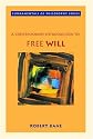 A Contemporary Introduction to Free Will (Fundamentals of Philosophy Series)