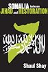 Somalia between Jihad and Restoration